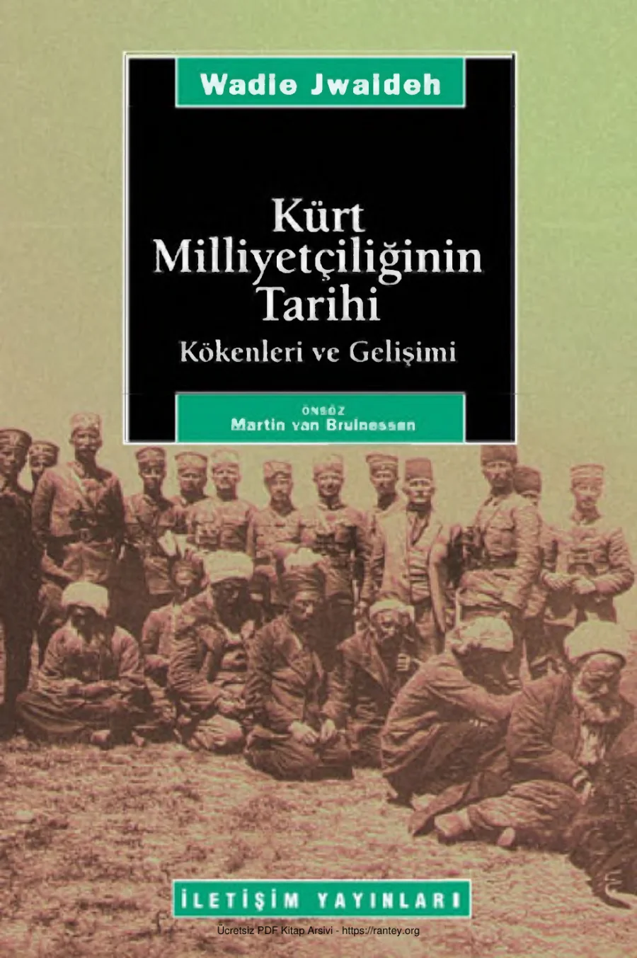 Kürt Miliyetçiliğinin Tarihi Kökenleri ve Gelişimi İletişim Yayınları kapak görseli