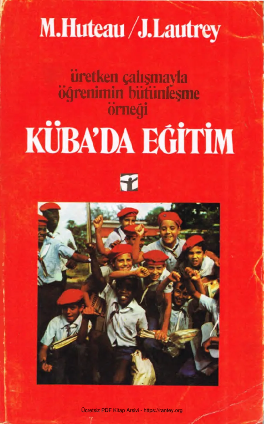 Lautrey Üretken Çalışmayla Öğrencinin Bütünleşme Örneği Kübada Eğitim kapak görseli