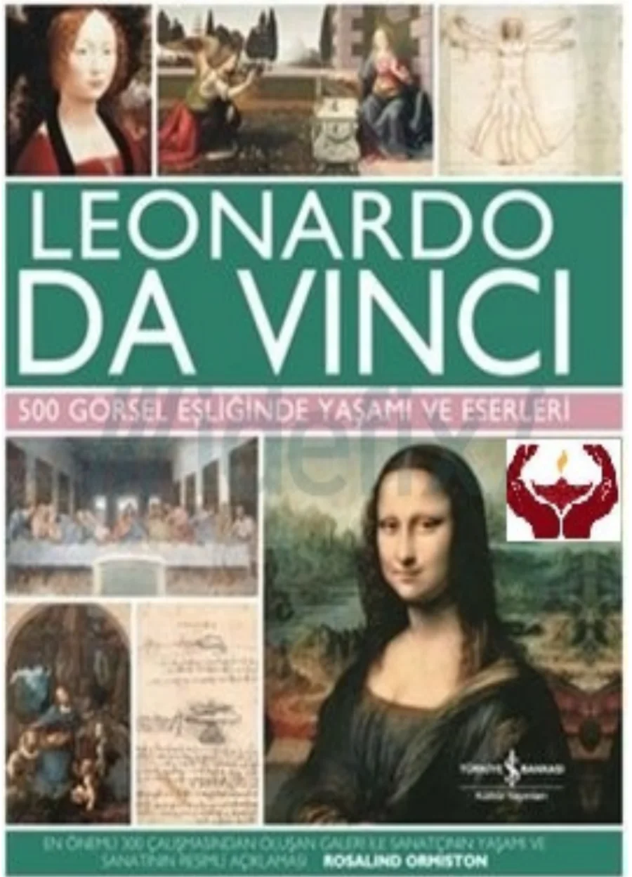 Leonardo da Vinci: 500 Görsel Eşliğinde Yaşamı ve Eserleri kapak görseli