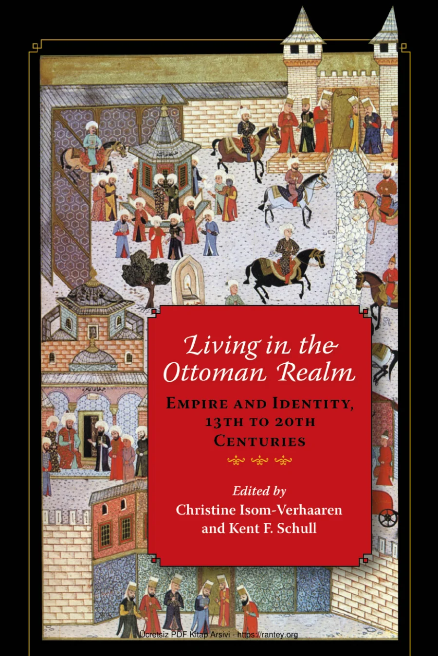 Living in the Ottoman Realm: Empire and Identity, 13th to 20th Centuries kapak görseli