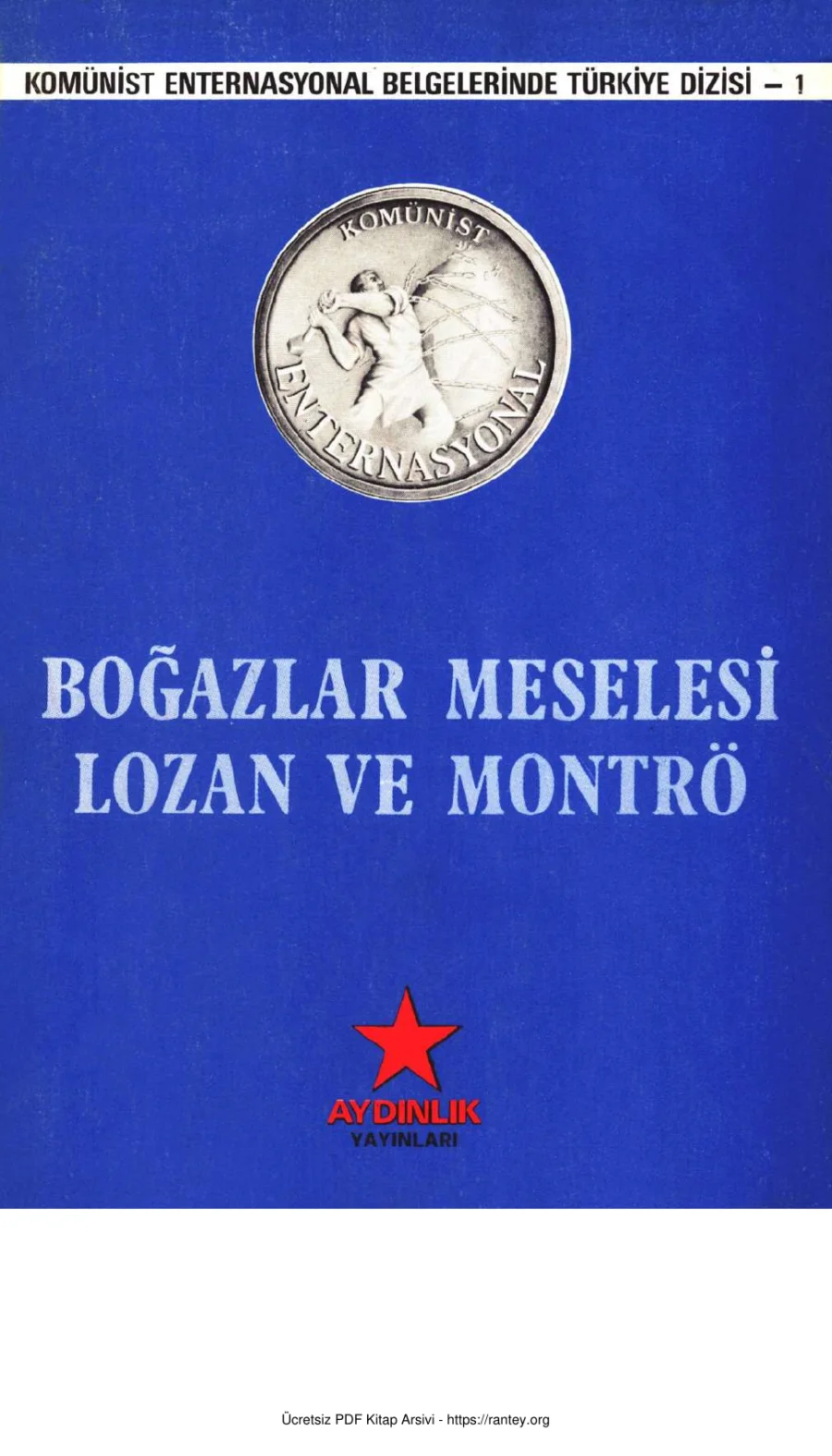 Lozan ve Montrö Komünist Enternasyonal Belgelerinde Türkiye Dizisi 1 kapak görseli