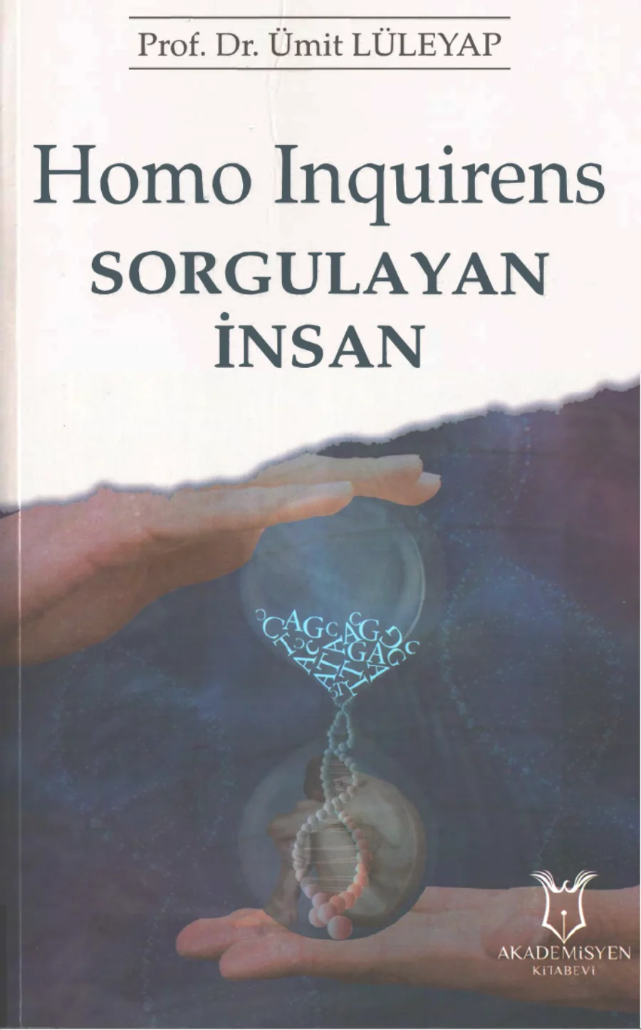 Lüleyap Homo Inquirens Sorgulayan Insan Akademisyen Yayınları kitap kapağı