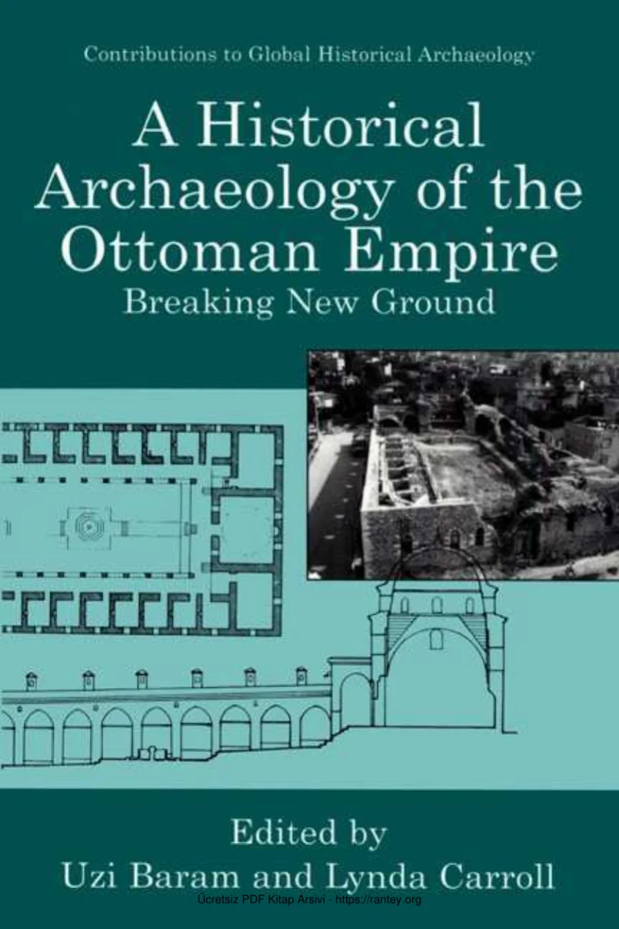 Lynda Carroll A Historical Archaeology of the Ottoman Empire kapak görseli