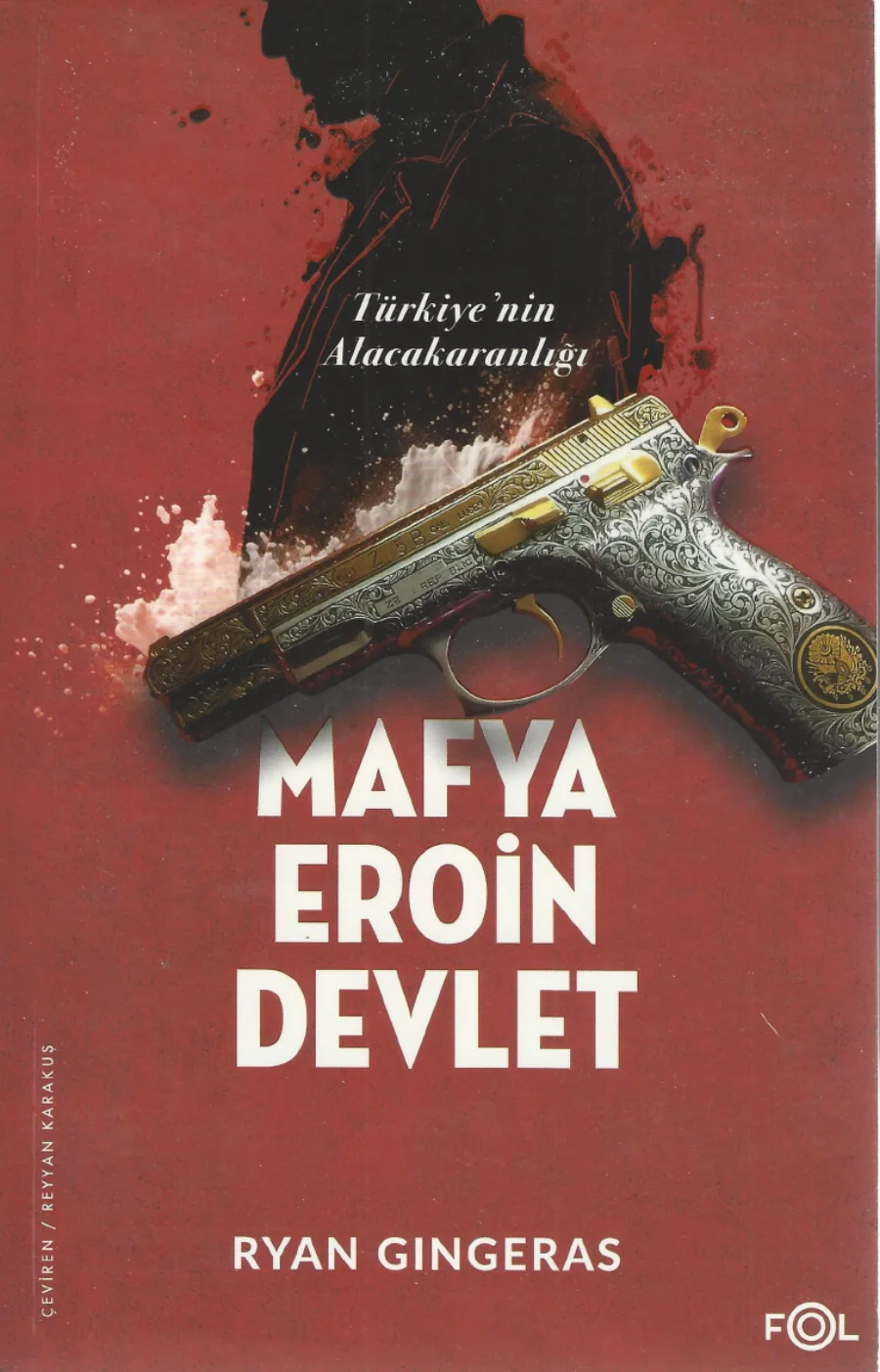 Mafya, Eroin, Devlet: Türkiye'nin Alacakaranlığı kapak görseli