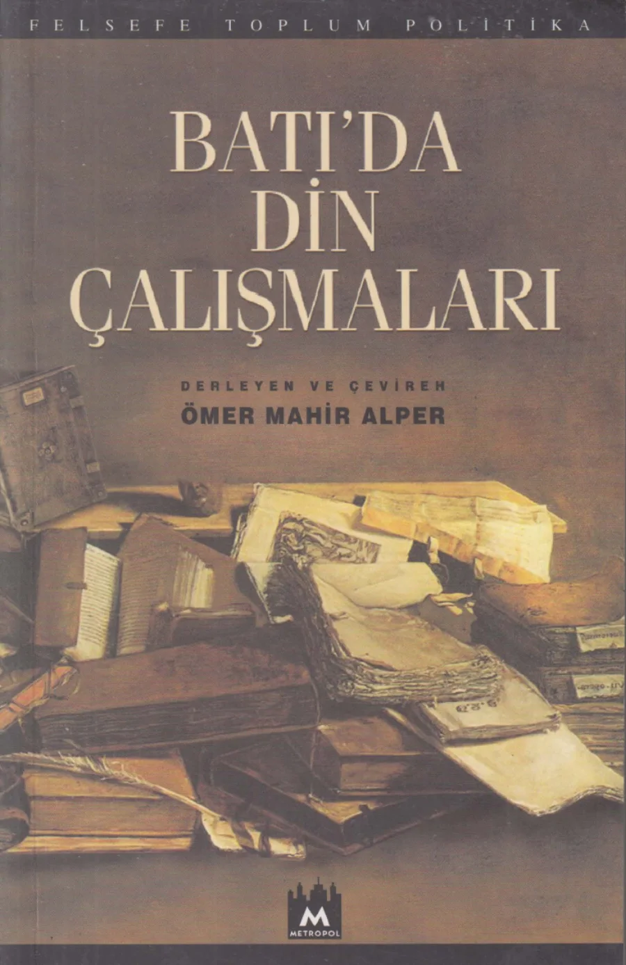 Mahir Alper Batıda Din Çalışmaları Metrool Yayınları kitap kapağı