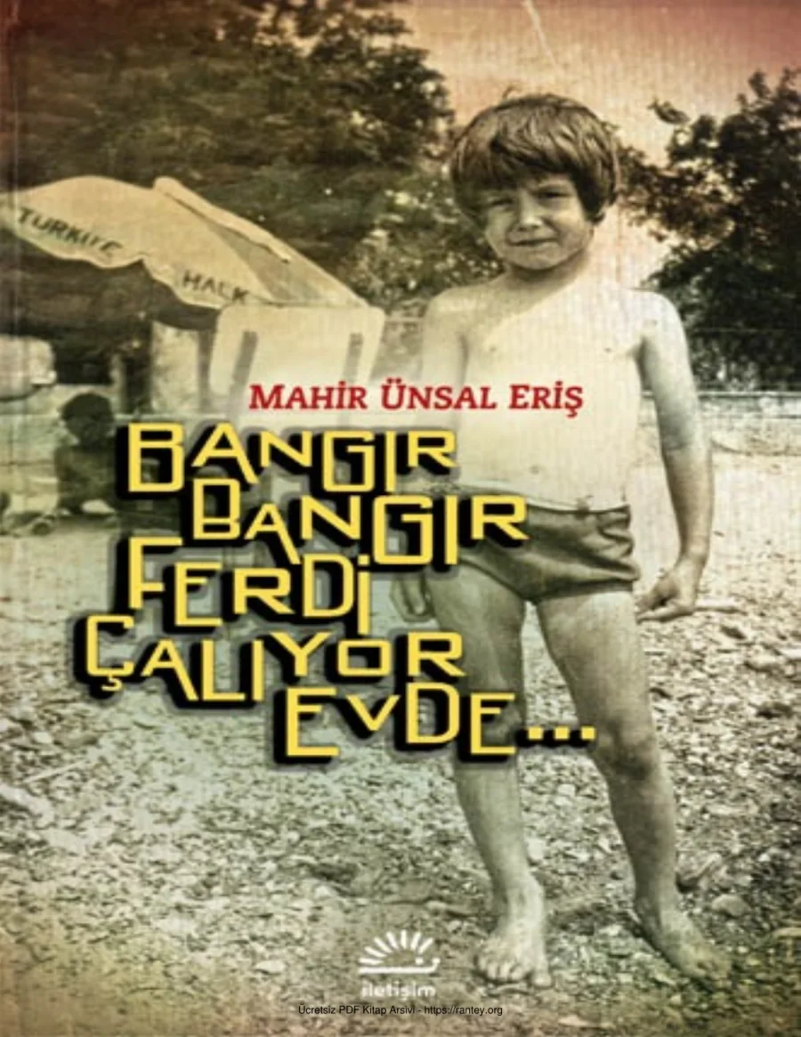 Mahir Unsal Eris Bangır bangır Ferdi calıyor evde kapak görseli