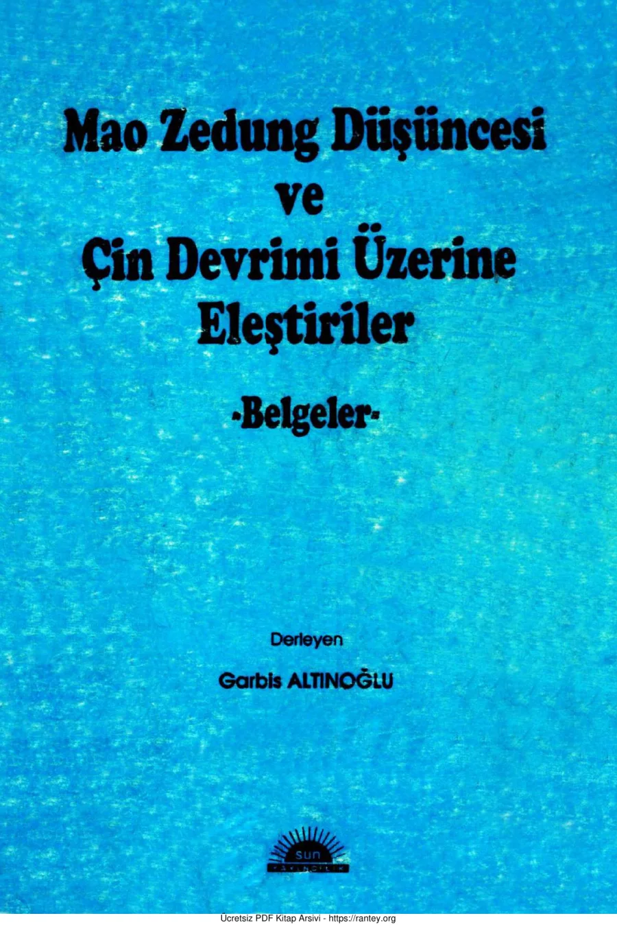 Mao Zedung Düşüncesi ve Çin Devrimi Üzerine Eleştiriler kapak görseli