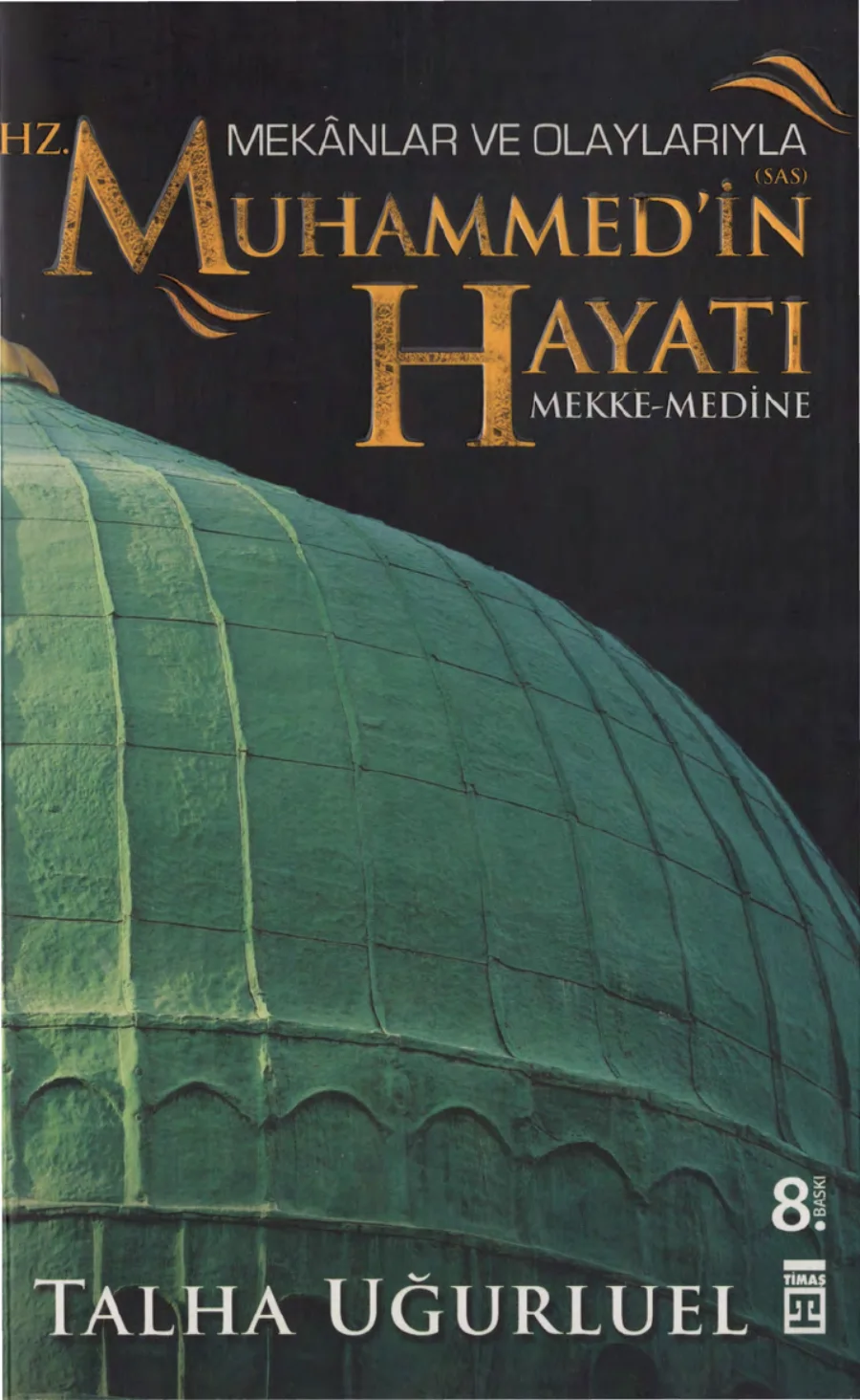 Mekânlar ve Olaylarıyla Hz. Muhammed'in Hayatı kapak görseli