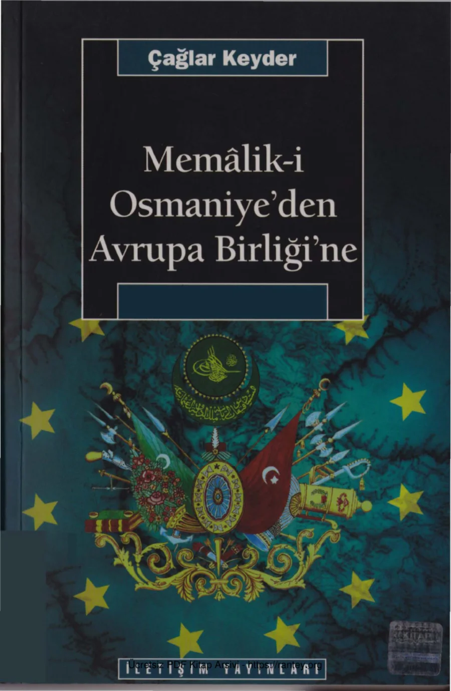 Memalik i Osmaniyeden Avrupa Birliğine İletişim Yayınları kapak görseli