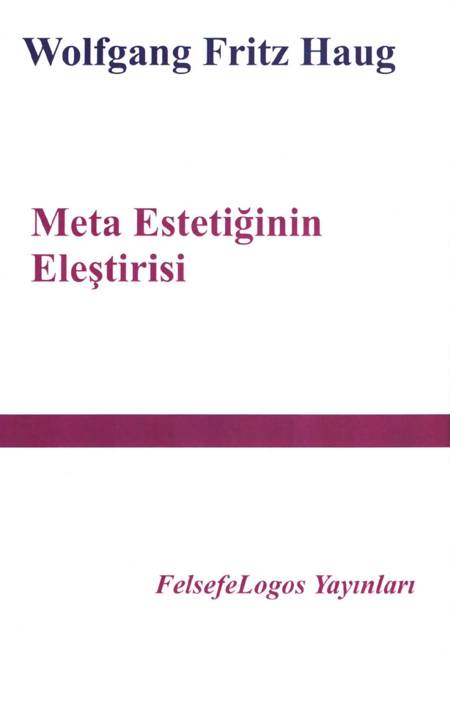 Meta Estetiğinin Eleştirisi FelsefeLogos Yayınları kitap kapağı