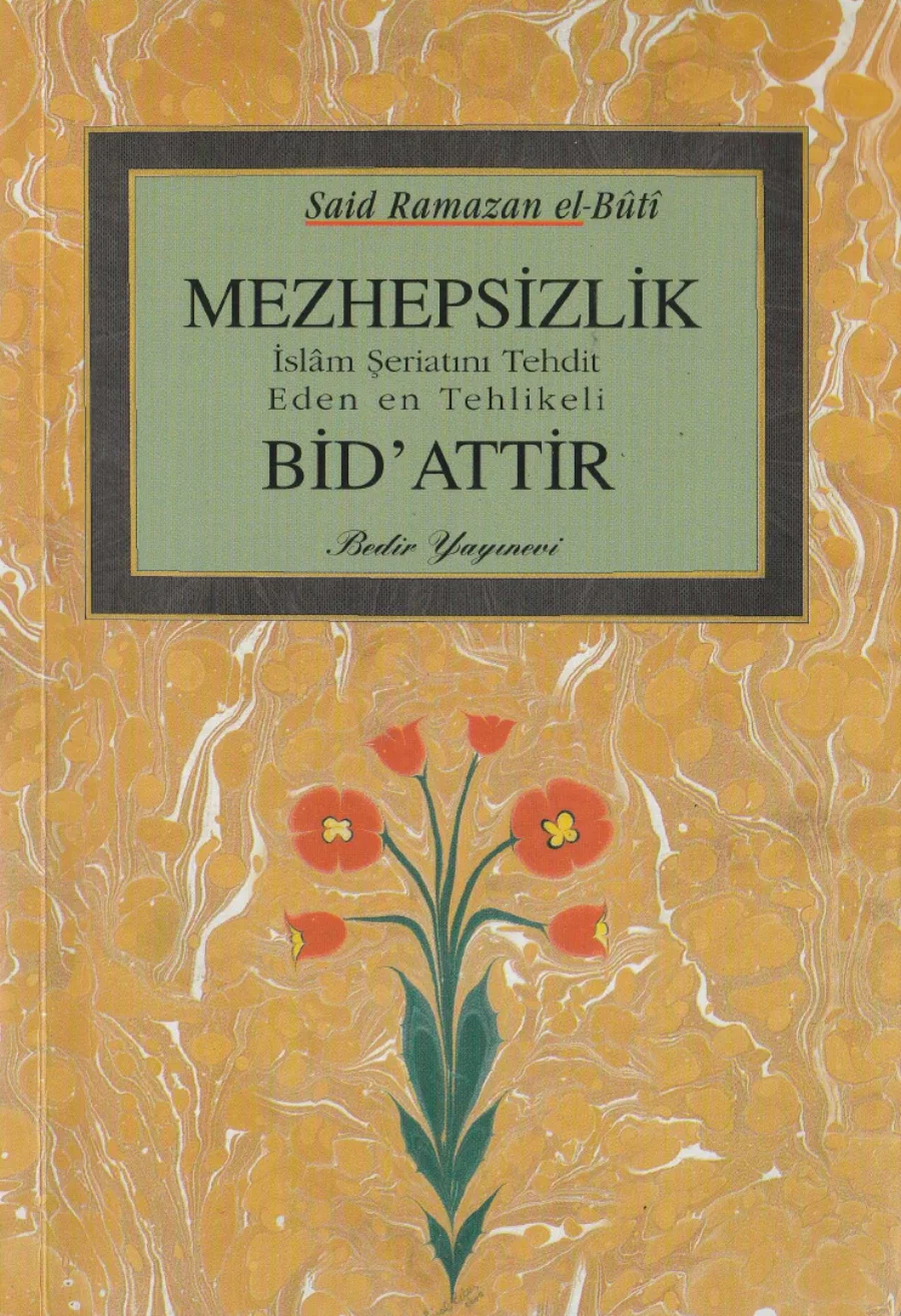 Mezhepsizlik İslam Şeriatını Tehdit Eden Bir Bid'attır PDF kapak görseli