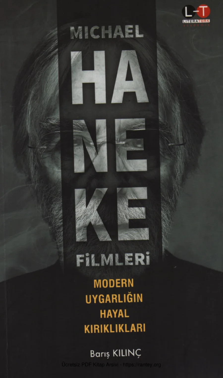 Michael Haneke Filmleri Modern Uygarlığın Hayal Kırıklıkları kapak görseli