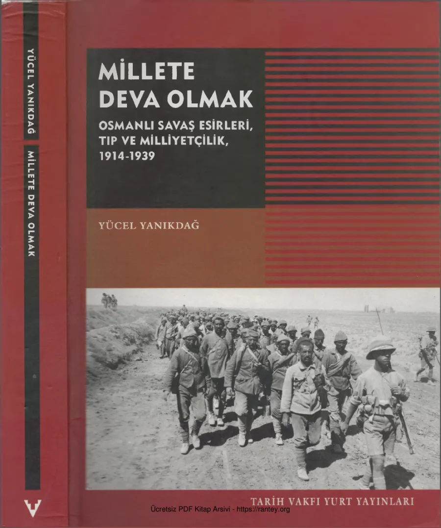 Millete Deva Olmak Osmanlı Savaş Esirleri Tıp ve Milliyetçilik 1914 1939 kapak görseli