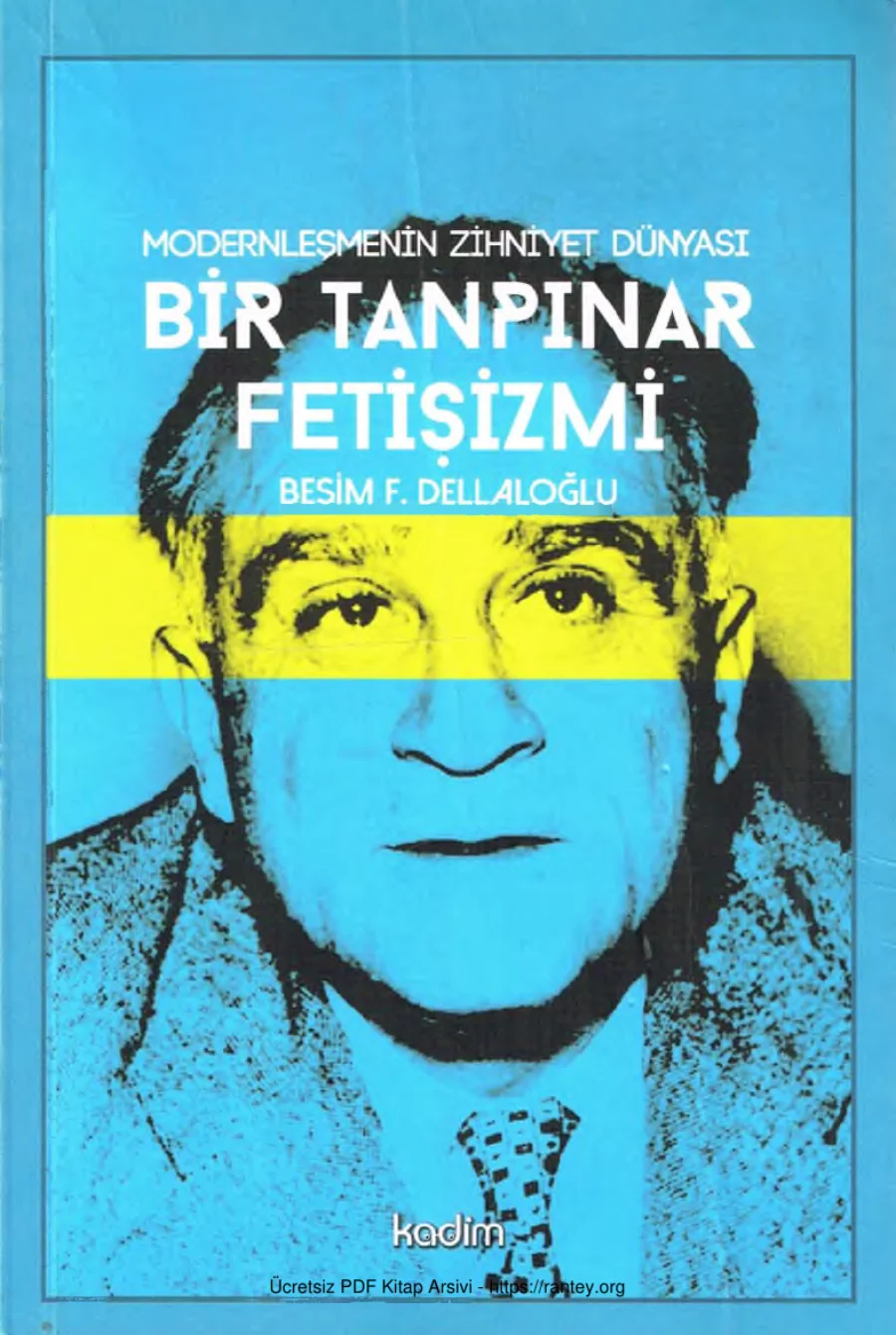 Modernleşmenin Zihniyet Dünyası Bir Tanpınar Fetişizmi kapak görseli