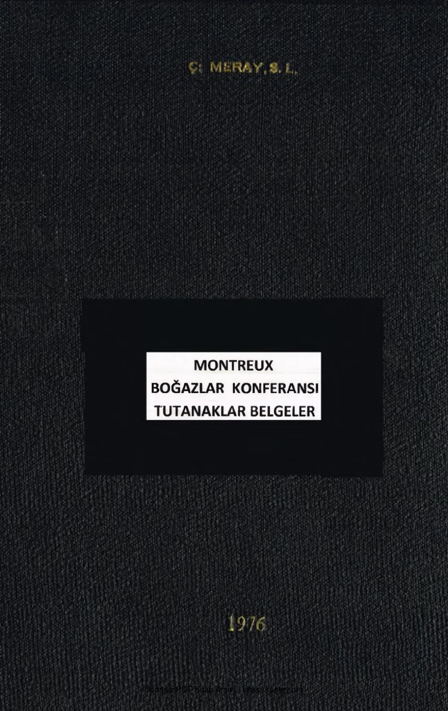 Montreux Boğazlar Konferansı Tutanaklar Belgeler kapak görseli