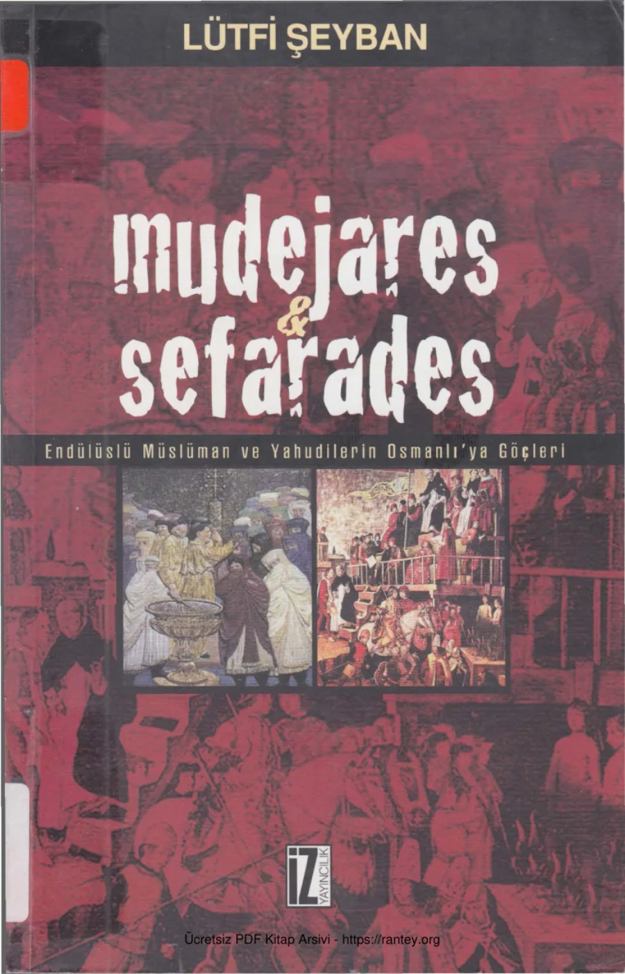 Mudejares Sefarades Endülüslü Müslüman ve Yahudilerin Osmanlıya kapak görseli