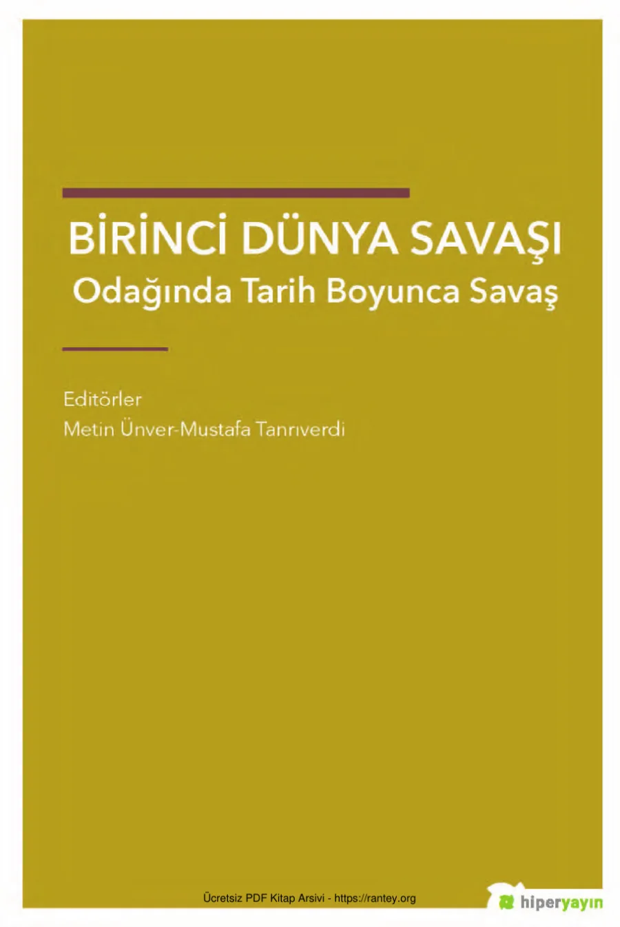 Mustafa Tanrıverdi Birinci Dünya Savaşı Odağında Tarih Boyunca Savaş kapak görseli