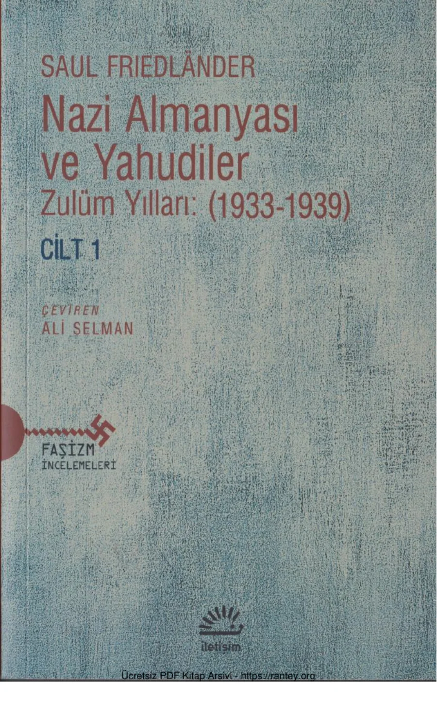 Nazi Almanyası ve Yahudiler Zulüm Yılları 1933 1939 Cilt 1 kapak görseli