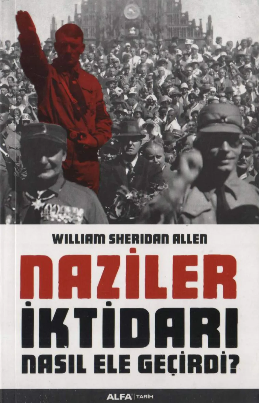 Naziler İktidarı Nasıl Ele Geçirdi kitap kapağı