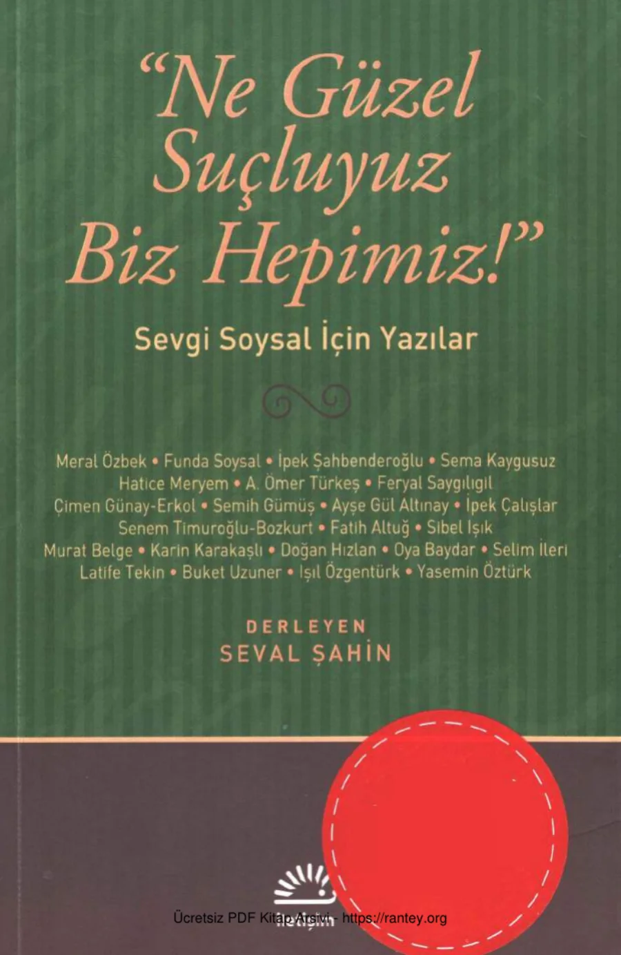Ne Güzel Suçluyuz Biz Hepimiz Sevgi Soysal İçin Yazılar kapak görseli