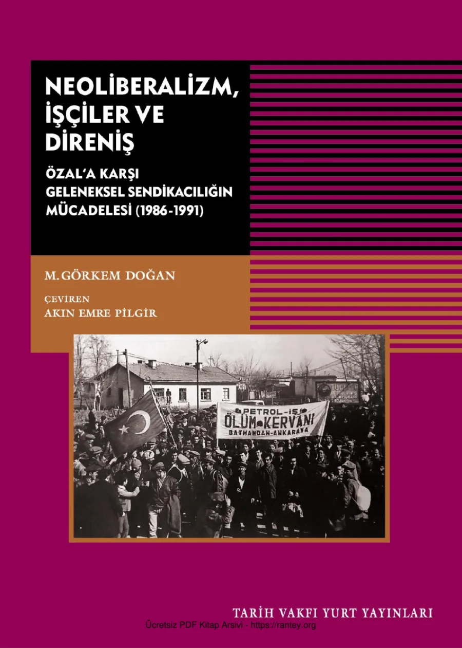 Neoliberalizm İşçiler ve Direniş Özala Karşı Geleneksel Sendikacılığın Mücadelesi 1986 1991 TVY Yayınları kapak görseli