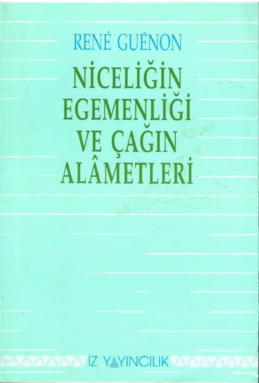 Niceliğin Egemenliği ve Çağın Alametleri kapak görseli