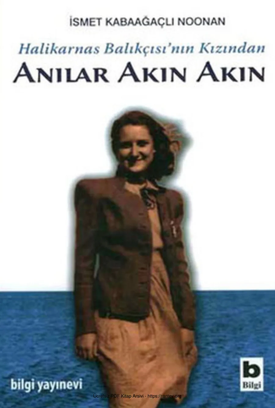 Noonan Halikarnas Balıkçısının Kızından Anılar Akın Akın Bilgi Yayınevi kapak görseli