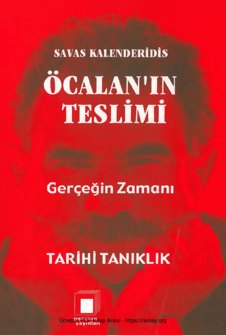 Öcalanın Teslimi Gerçeğin Zamanı Tarihi Şahitlik kapak görseli