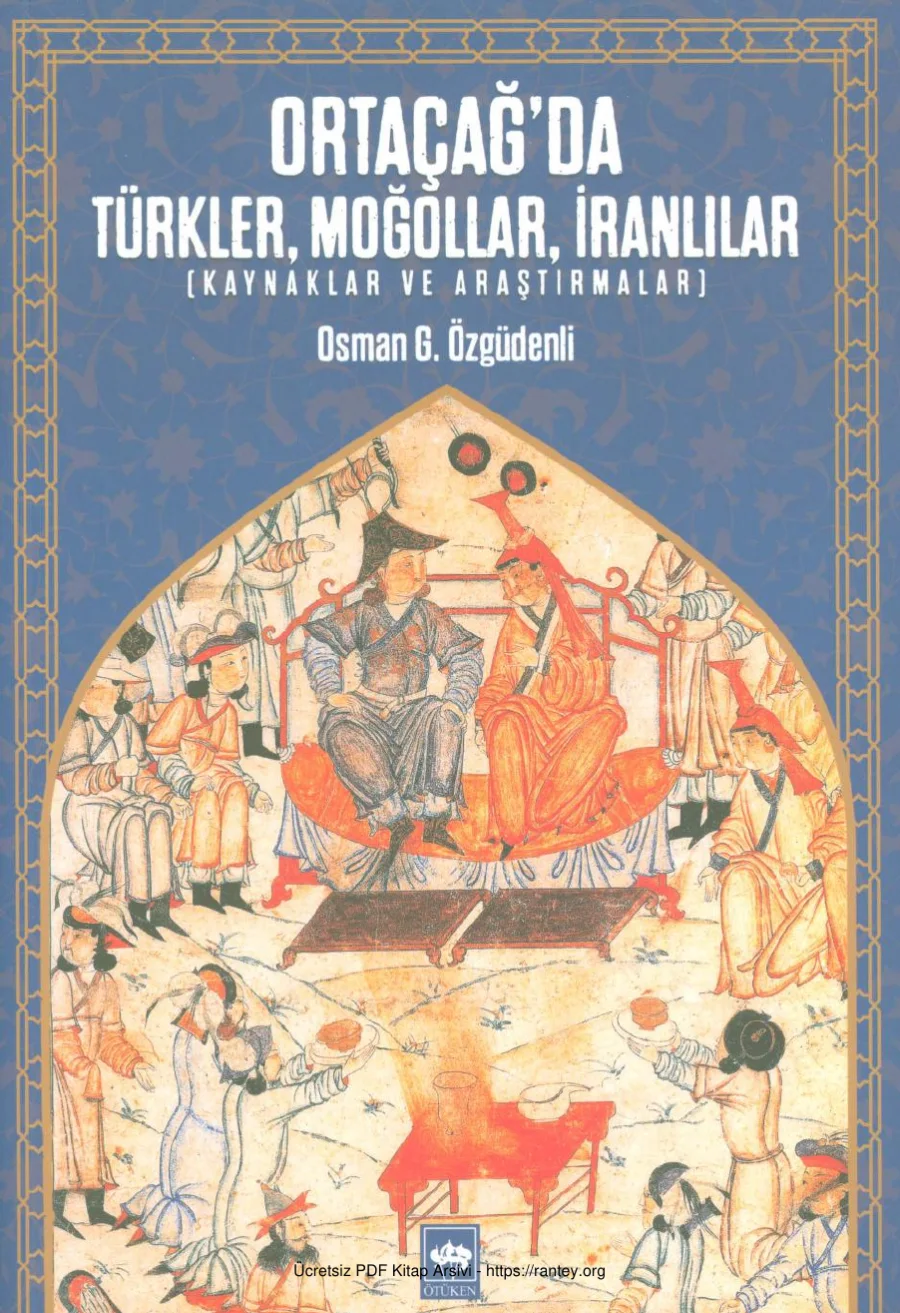 Ortaçağda Türkler Moğollar İranlılar Kaynaklar ve Araştırmalar kapak görseli