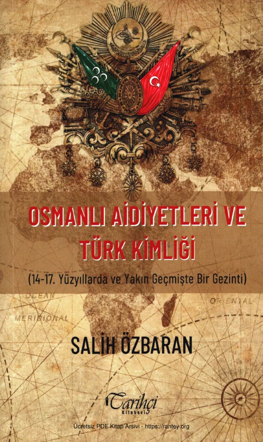 Osmanlı Aidiyetleri ve Türk Kimliği 14 17 Yüzyıllarda ve Yakın Geçmişte Bir Gezinti Tarihçi Kitabevi kapak görseli