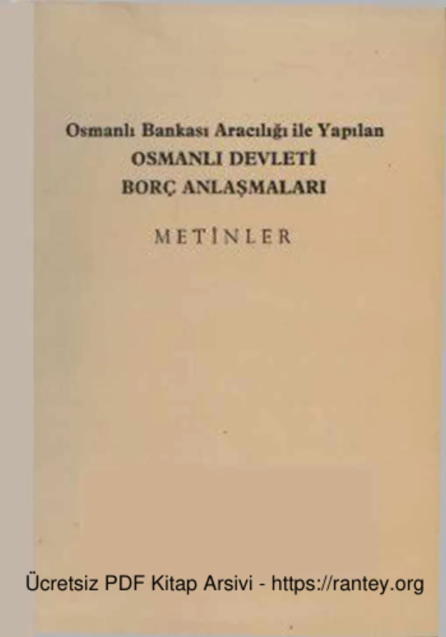 Osmanlı Bankası Aracılığı ile Yapılan Osmanlı Devleti Borç Anlaşmaları kapak görseli