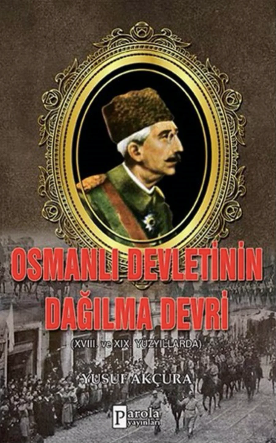 Osmanlı Devleti'nin Dağılma Devri kapak görseli