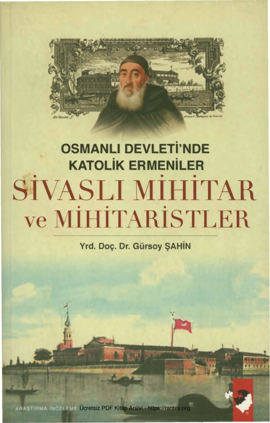 Osmanlı Devletinde Katolik Ermeniler Sivaslı Mihitar ve Mihitaristler kapak görseli