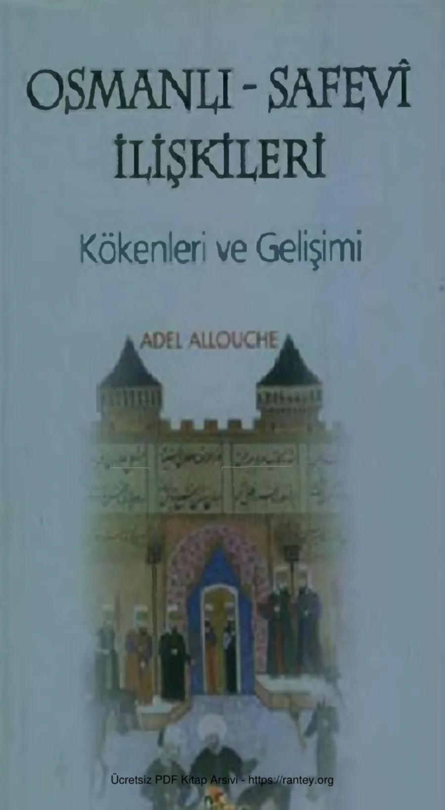 Osmanlı Safev İlişkileri Kökenleri ve Gelişimi kapak görseli