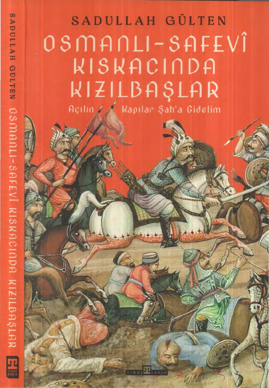 Osmanlı Safevi Kıskacında Kızılbaşlar Açılın Kapılar Şaha Gidelim kapak görseli