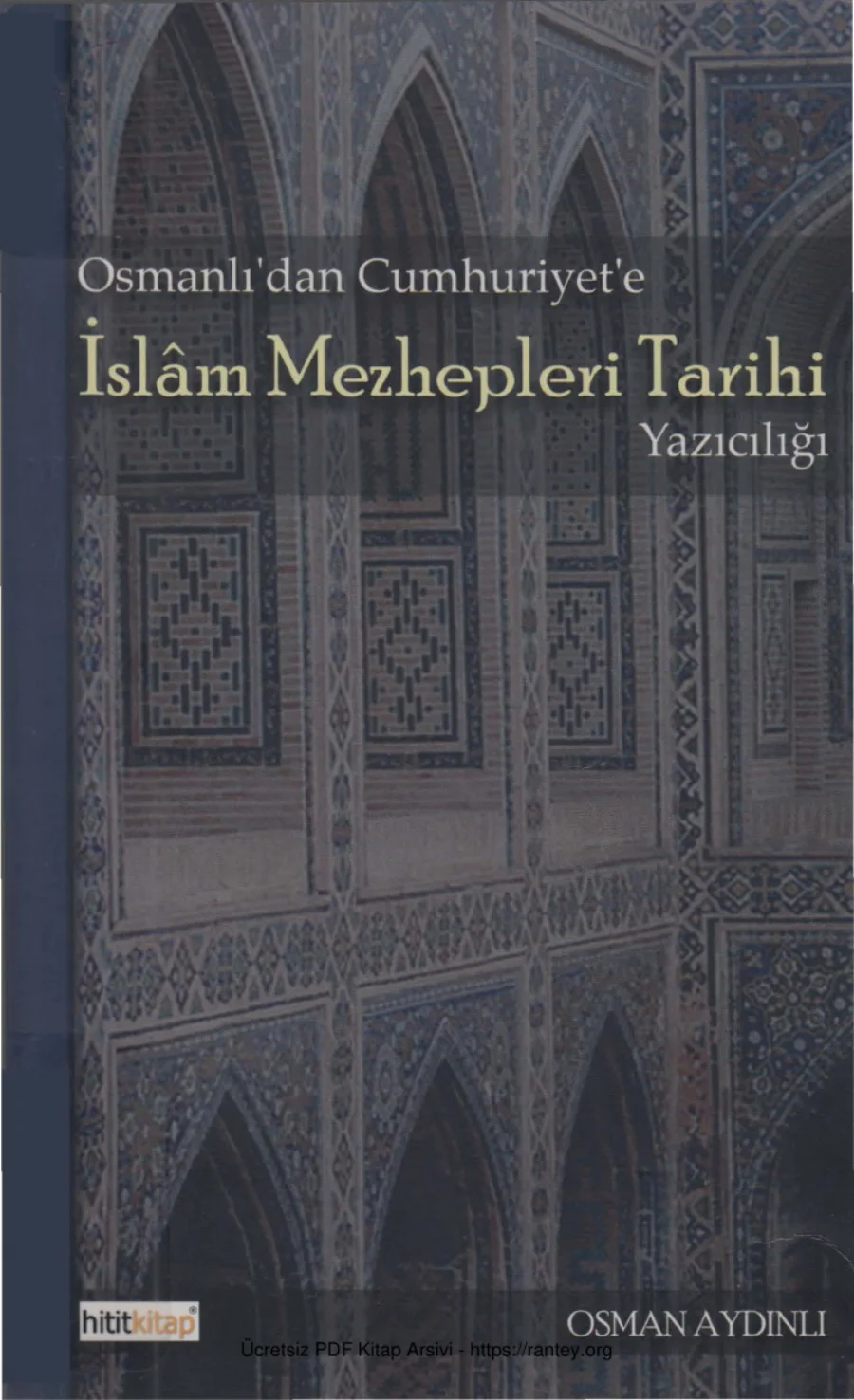 Osmanlıdan Cumhuriyete İslm Mzehepleri Tarihi Yazıcılığı kapak görseli
