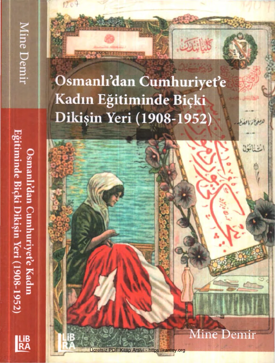 Osmanlıdan Cumhuriyete Kadın Eğitiminde Biçki Dikişin Yeri 1908 1952 Libra Yayınları kapak görseli