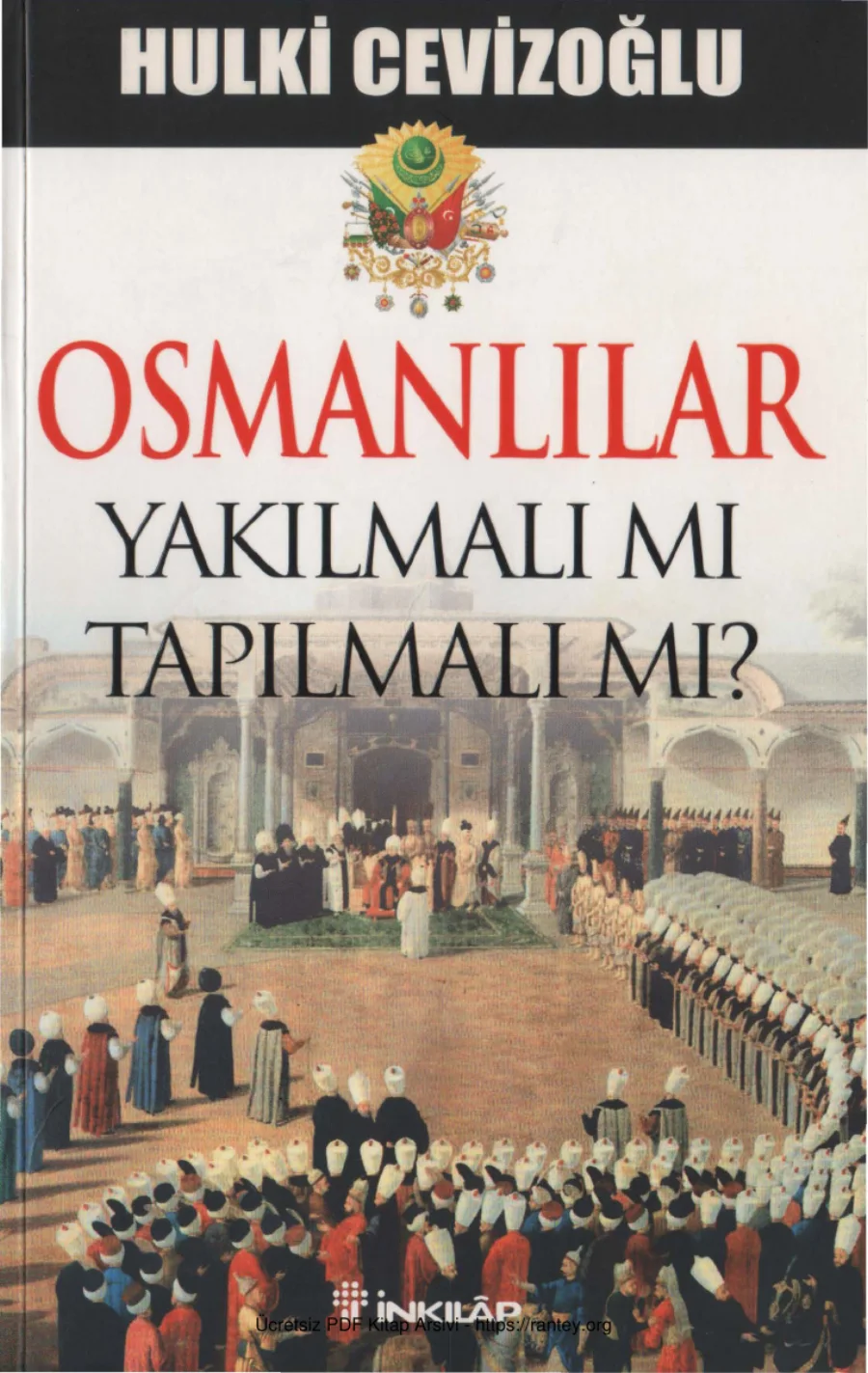 Osmanlılar Yakılmalı mı Tapılmalı mı kapak görseli