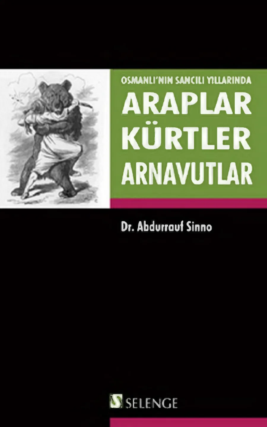 Osmanlının Sancılı Yıllarında Araplar Kürtler Arnavutlar 1877 1881 kapak görseli