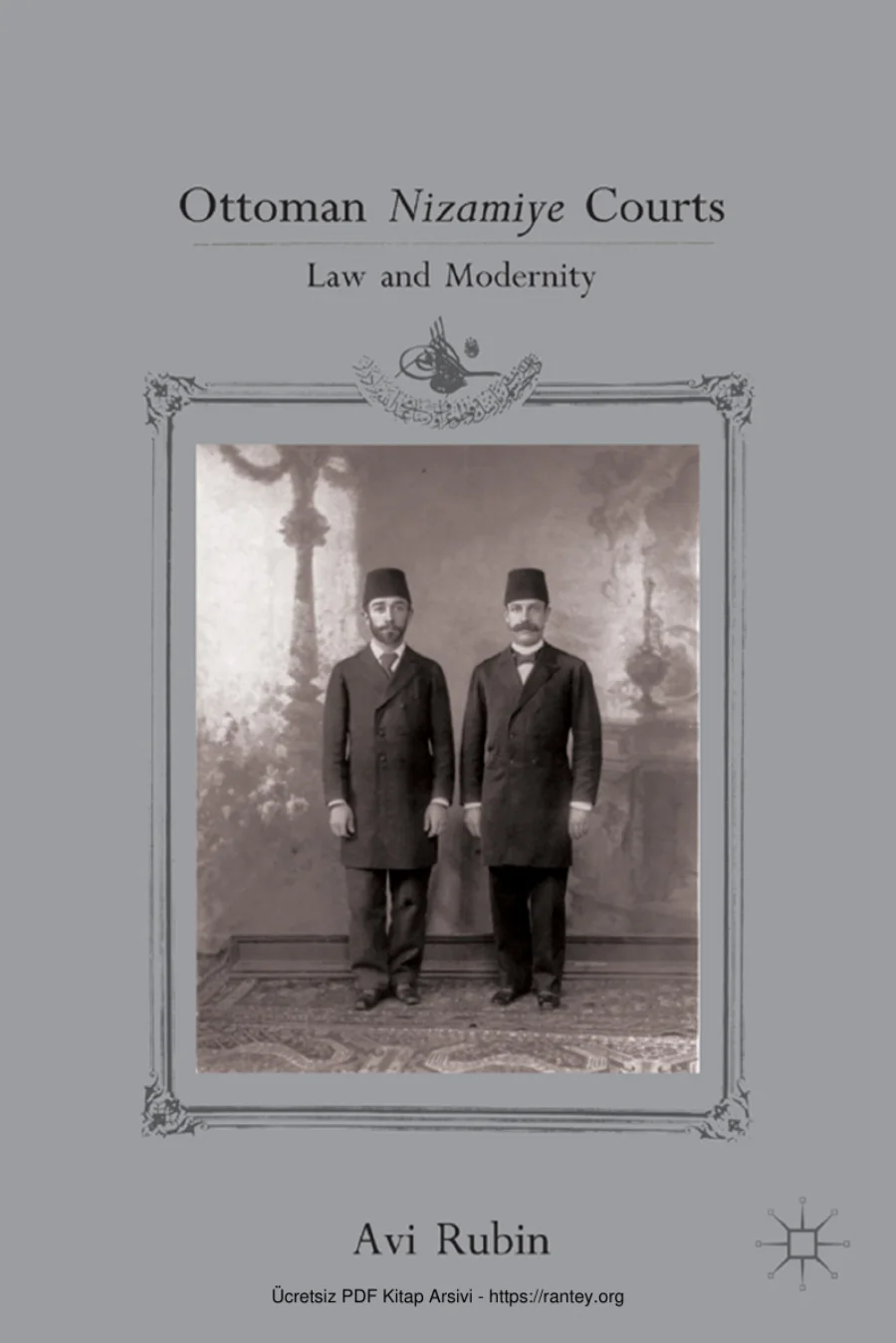 Ottoman Nizamiye Courts: Law and Modernity kapak görseli