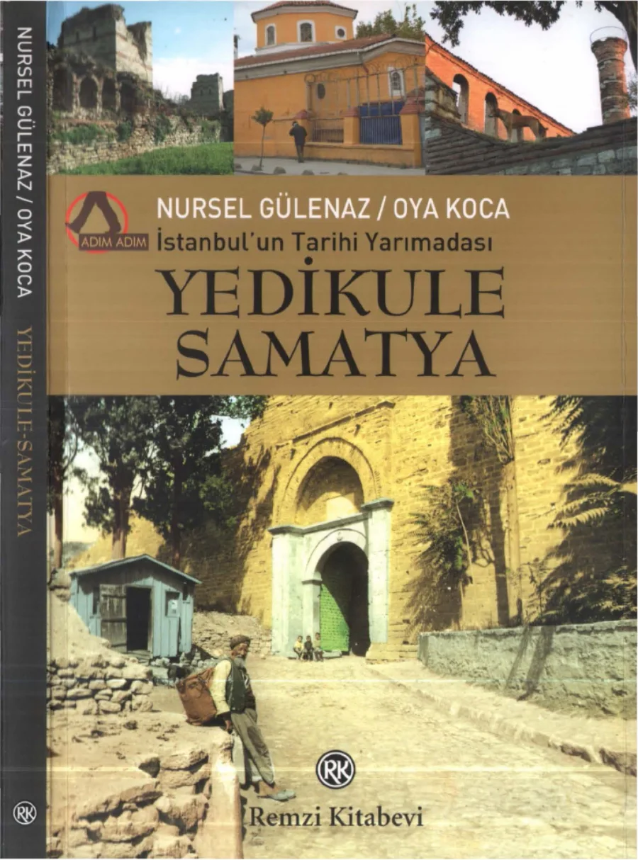 Oya Koca Adım Adım İstanbulun Tarihi Yarımadası Yedikule Samatya kapak görseli