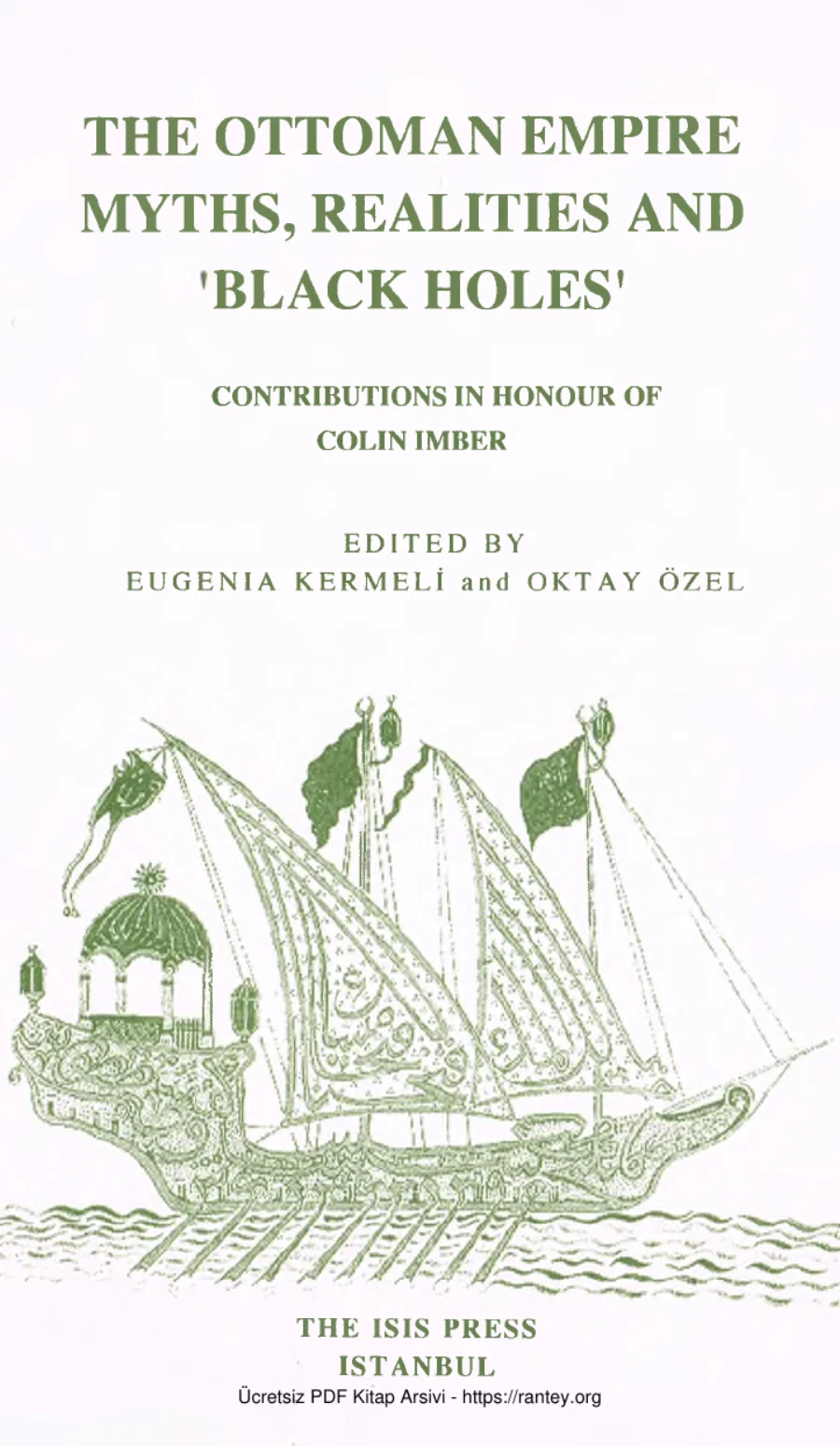 Özel Contributions in Honour of Colin Imber The Ottoman Empire Myths Realities And Black Holes kapak görseli
