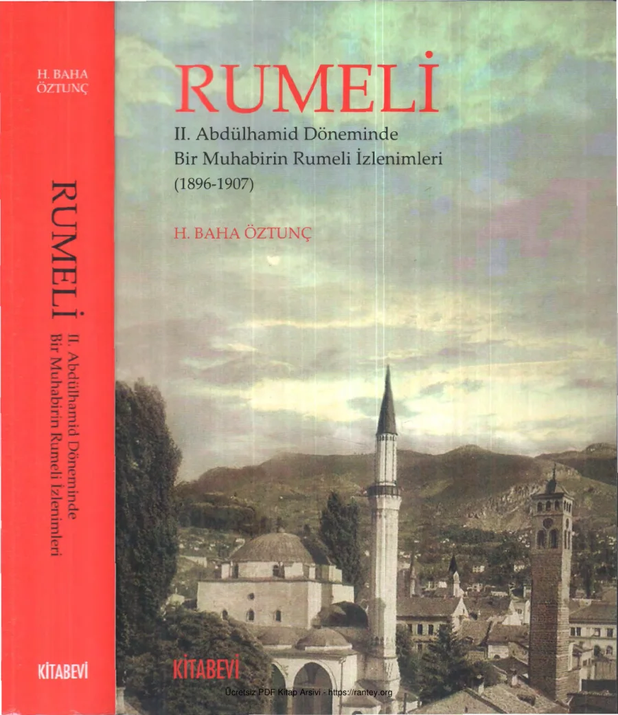 Öztunç Rumeli II Abdülhamid Döneminde Bir Muhabirirn Rumeli İzlenimleri 1896 1907 Kitabevi Yayınları kapak görseli