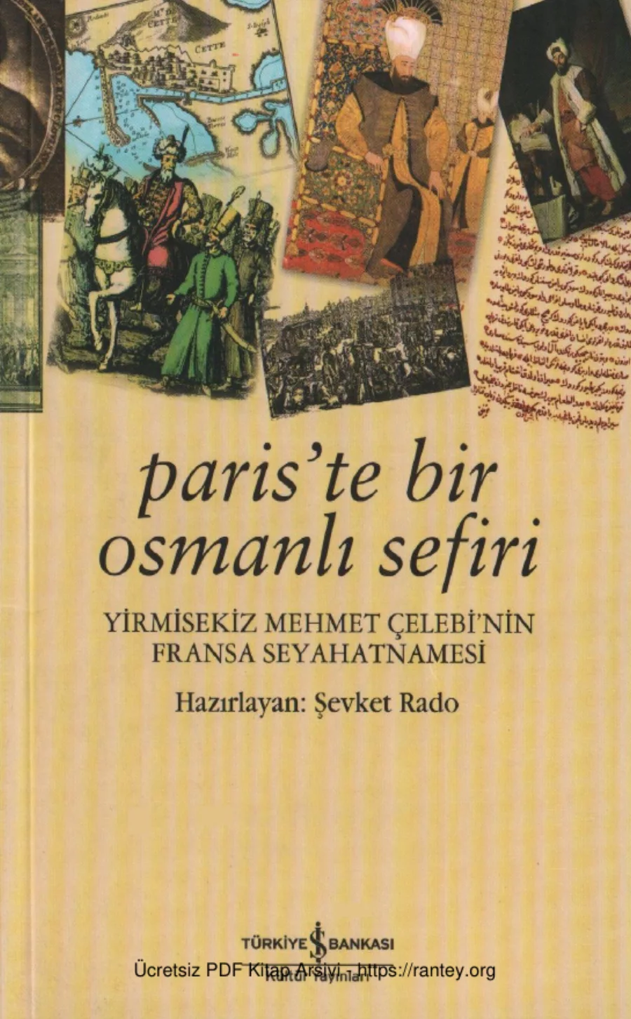 Pariste Bir Osmanlı Sefiri Yirmisekiz Mehmet Çelebi nin Fransa Seyahatnamesi kapak görseli
