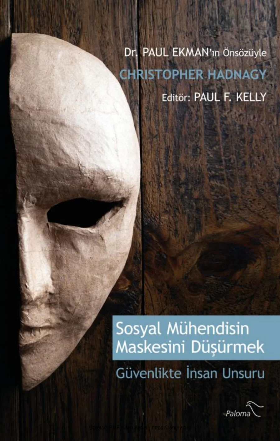 Paul Ekman Sosyal Mühendisin Maskesini Düşürmek Güvenlikte İnsan Unsuru Paloma YAyınları kapak görseli