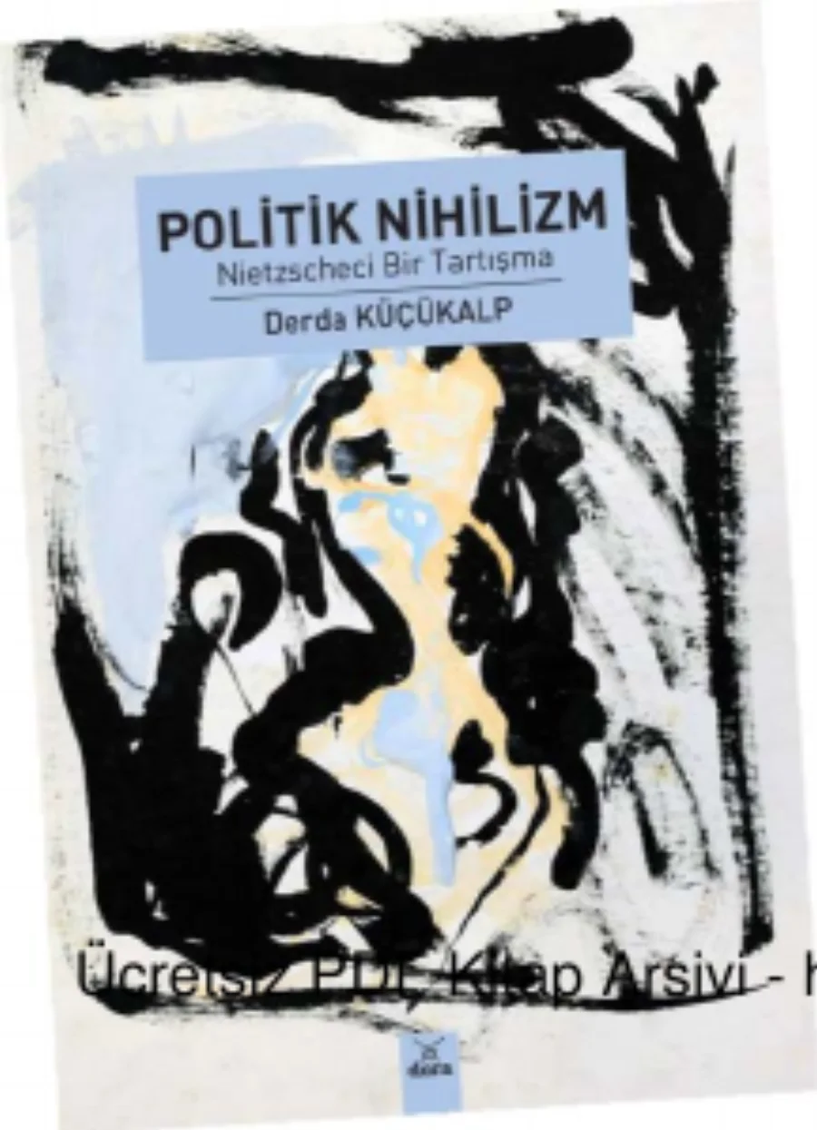 Politik Nihilizm Nietzscheci Bir Tartışma kapak görseli