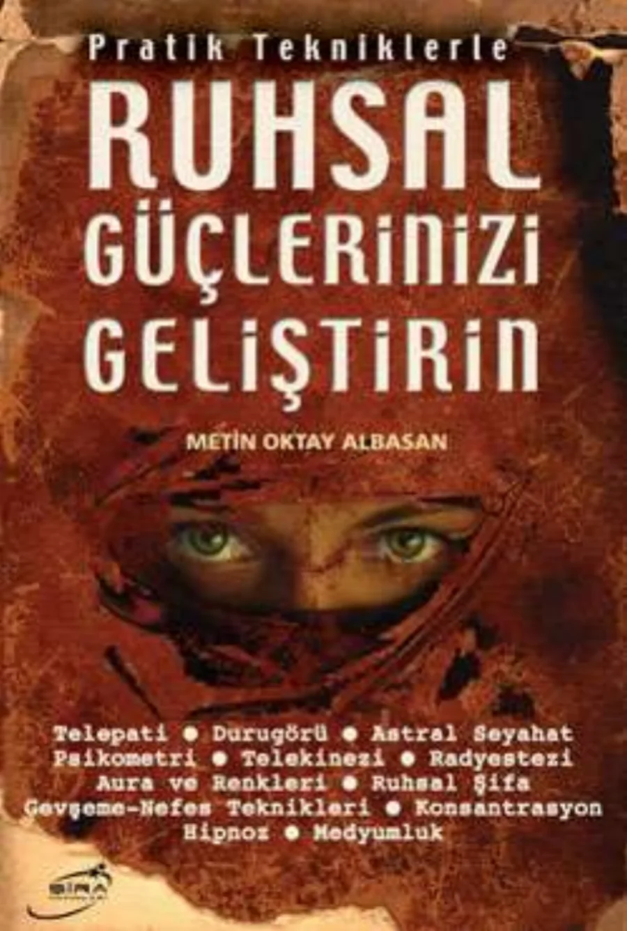 Pratik Tekniklerle Ruhsal Güçlerinizi Geliştirin kapak görseli