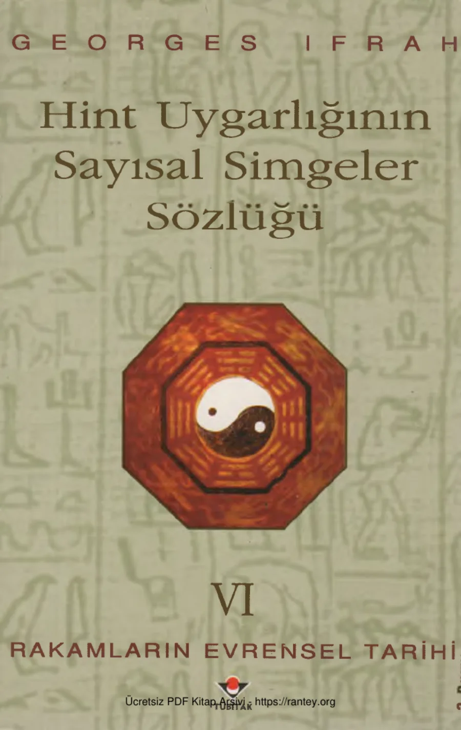 Rakamların Evrensel Tarihi VI Hint Uygarlığının Sayısal Simgeler Sözlüğü kapak görseli