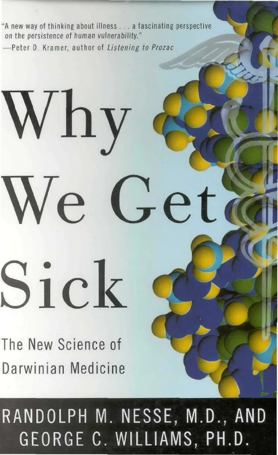 Randolph M Nesse George Christopher Williams Why we get sick the new science of Darwinian medicine kapak görseli