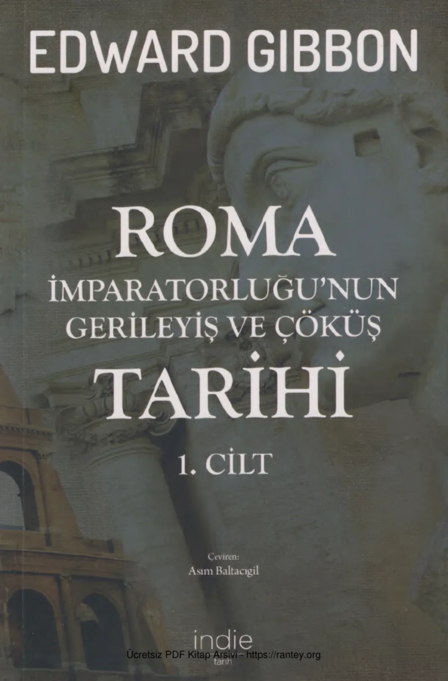 Roma İmparatorluğunun Gerileyiş ve Çöküş Tarihi 1 İndie Yayınları kapak görseli